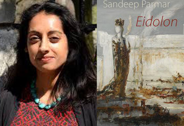 Eidolon by Sandeep Parmar Wins The Ledbury Forte Prize for Best Second Collection 2017