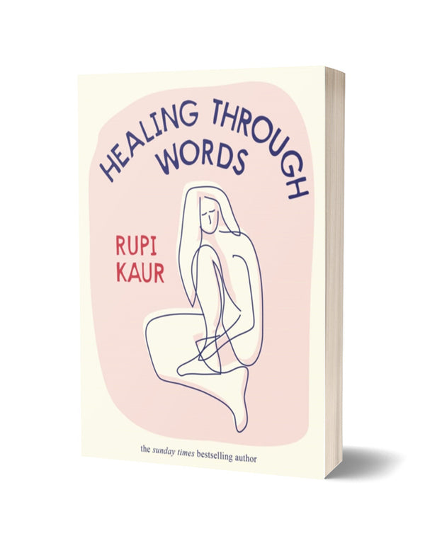 Healing Through Words by Rupi Kaur