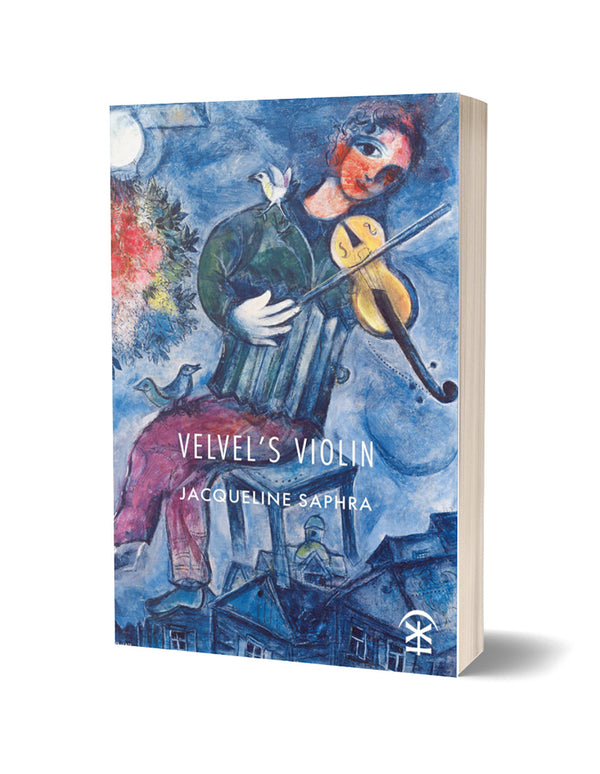 Velvel's Violin by Jacqueline Saphra<br><b>POETRY BOOK SOCIETY RECOMMENDATION AUTUMN 2023</b><br>