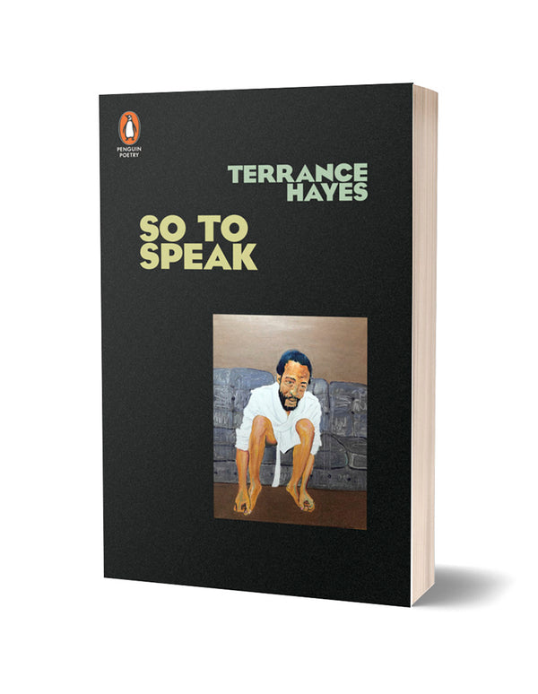 So To Speak by Terrance Hayes<br><b>POETRY BOOK SOCIETY RECOMMENDATION AUTUMN 2023</b><br>