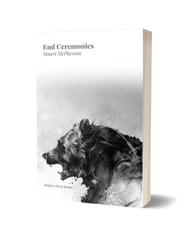 End Ceremonies by Stuart McPherson