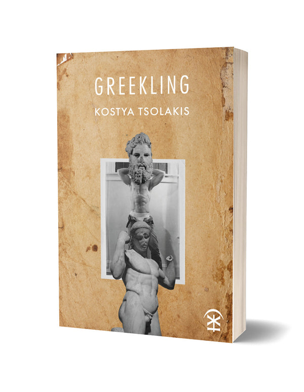 Greekling by Kostya Tsolakis<br><b>POETRY BOOK SOCIETY RECOMMENDATION WINTER 2023</b>