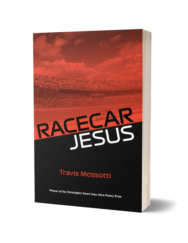 Racecar Jesus by Travis Mossotti