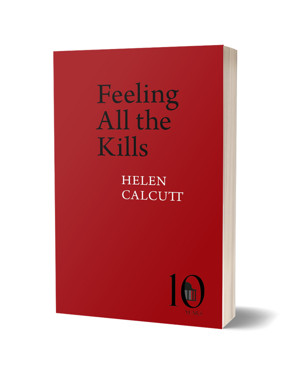 Feeling All The Kills by Helen Calcutt