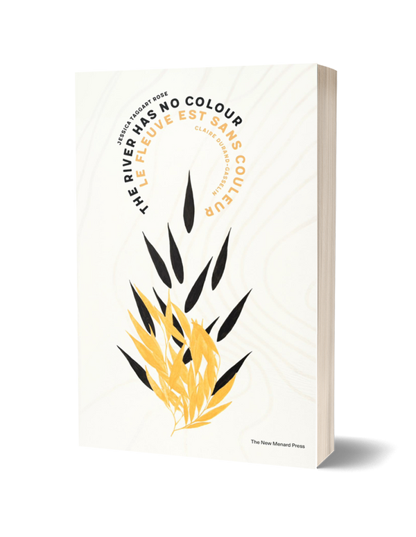 The River Has No Colour by Jessica Taggart Rose, translated by Claire Durand-Gasselin<br><b>Poetry Book Society Translation Choice Summer 2025</b><br>PRE-ORDER