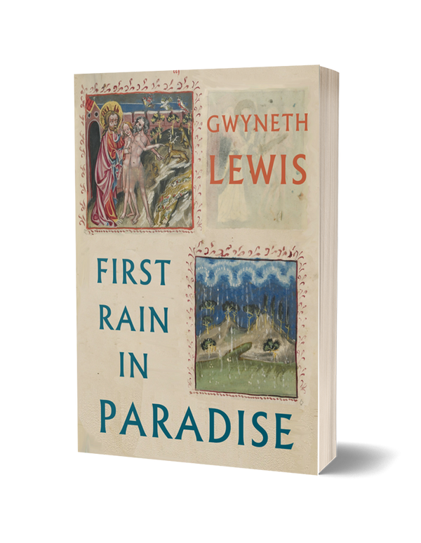 First Rain in Paradise by Gwyneth Lewis