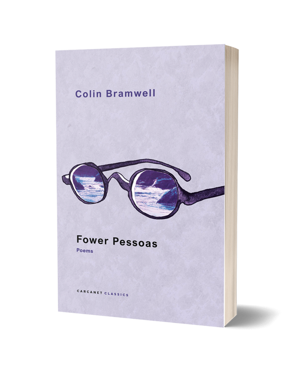 Fower Pessoas by Fernando Pessoa, translated by Colin Bramwell