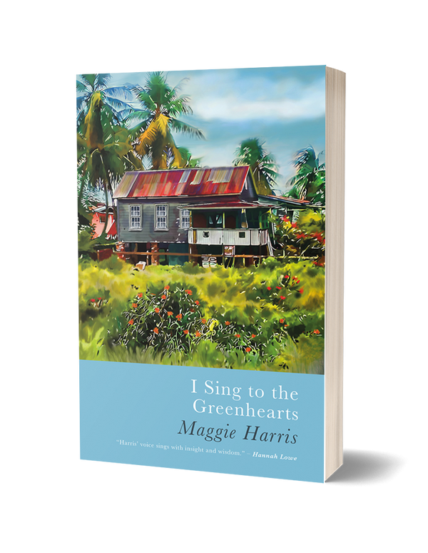 I Sing to the Greenhearts by Maggie Harris