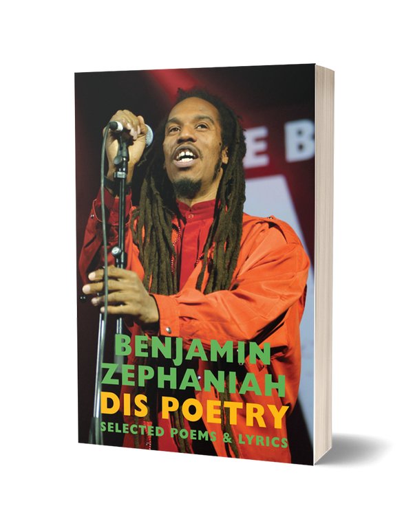 Dis Poetry: Selected Poems & Lyrics by Benjamin Zephaniah