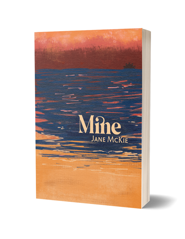 Mine by Jane McKie