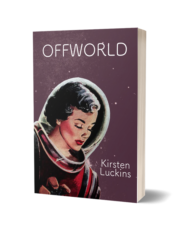 Offworld by Kirsten Luckins