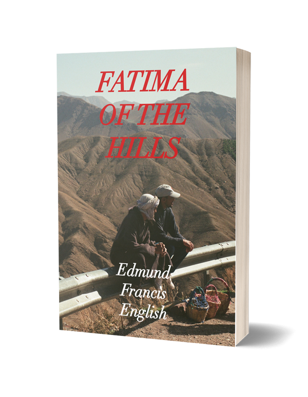 Fatima of the Hills By Edmund Francis English