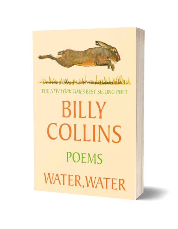 Water, Water by Billy Collins