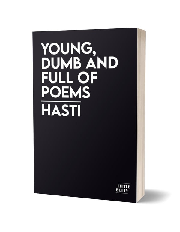 young, dumb and full of poems by Hasti