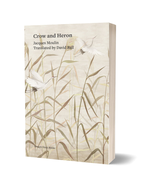 Crow & Heron by Jacques Moulin, translated by David Ball