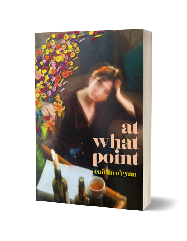At What Point by Caitlin O'Ryan PRE-ORDER