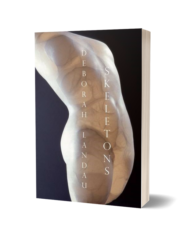 Skeletons by Deborah Landau