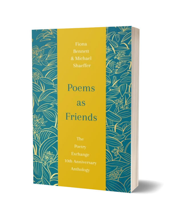 Poems as Friends : The Poetry Exchange 10th Anniversary Anthology