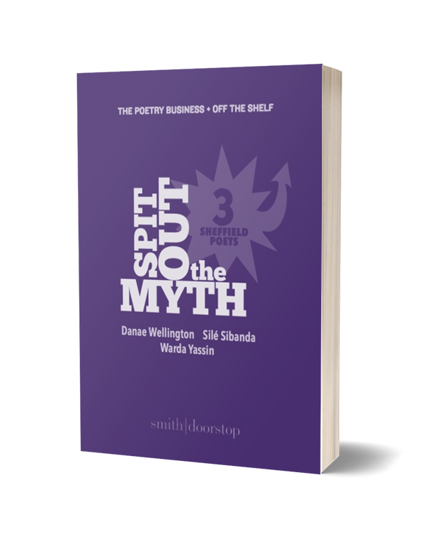 Spit Out The Myth: Three Sheffield Poets