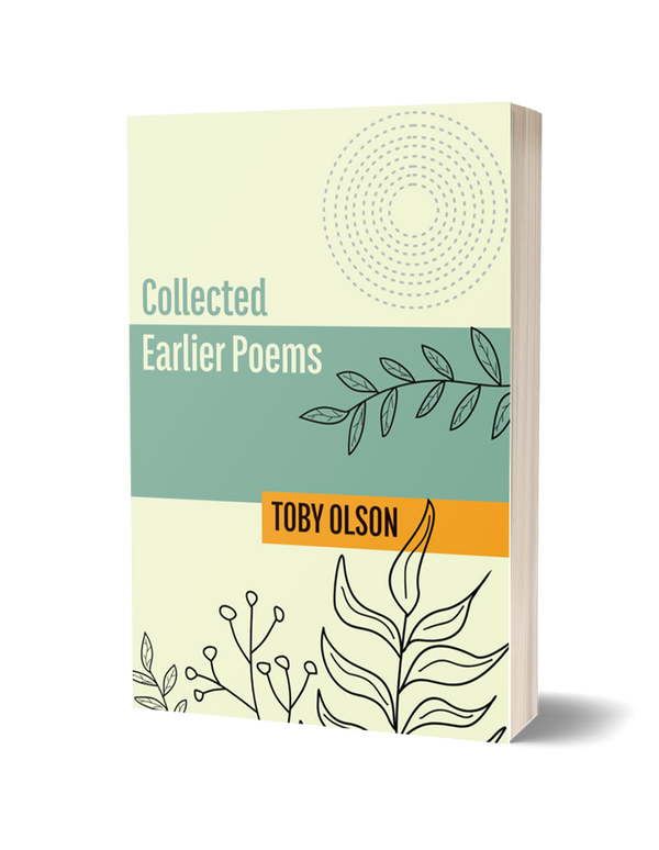 Collected Earlier Poems by Toby Olson PRE-ORDER
