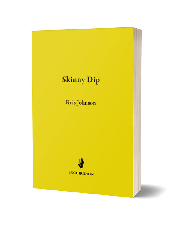 Skinny Dip by Kris Johnson