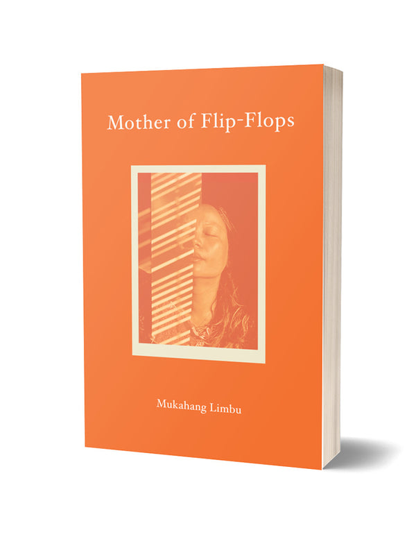Mother of Flip-Flops by Mukahang Limbu<br><b>PBS Pamphlet Choice Winter 2022</b>