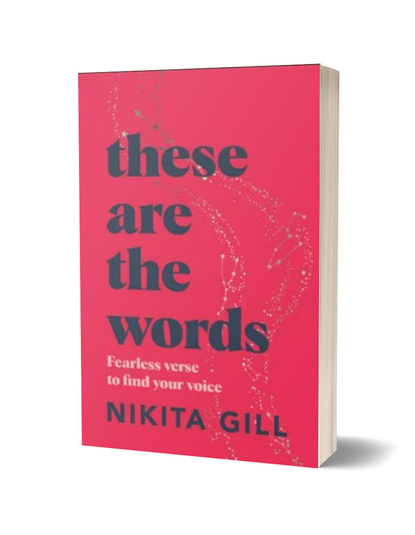 These Are The Words by Nikita Gill