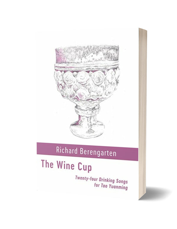 The Wine Cup by Richard Berengarten