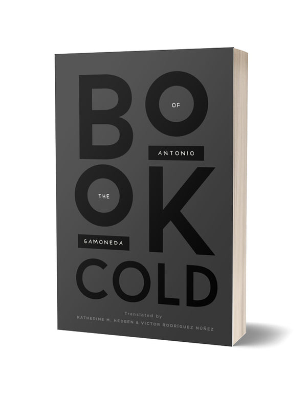 Book of the Cold by Antonio Gamoneda, trans. by Katherine M. Hedeen and Victor Rodríguez Núñez