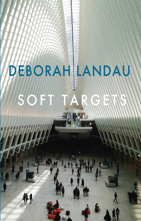 Soft Targets by Deborah Landau