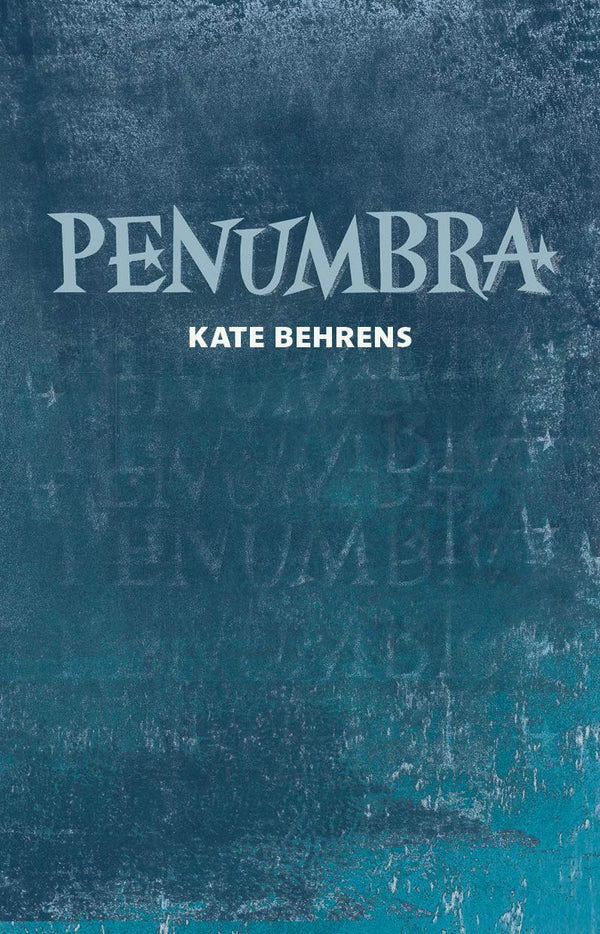 Penumbra by Kate Behrens