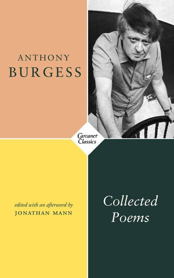 Collected Poems by Anthony Burgess