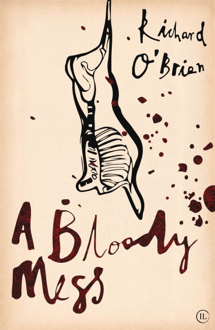 A Bloody Mess by Richard O'Brien