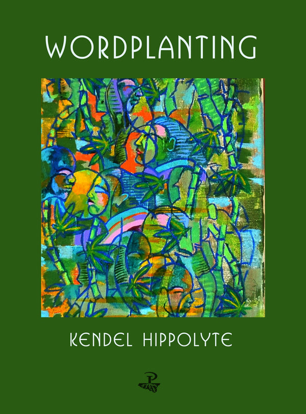 Wordplanting by Kendel Hippolyte
