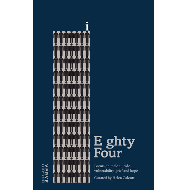 Eighty Four: Poems on Male Suicide, Vulnerability, Grief and Hope