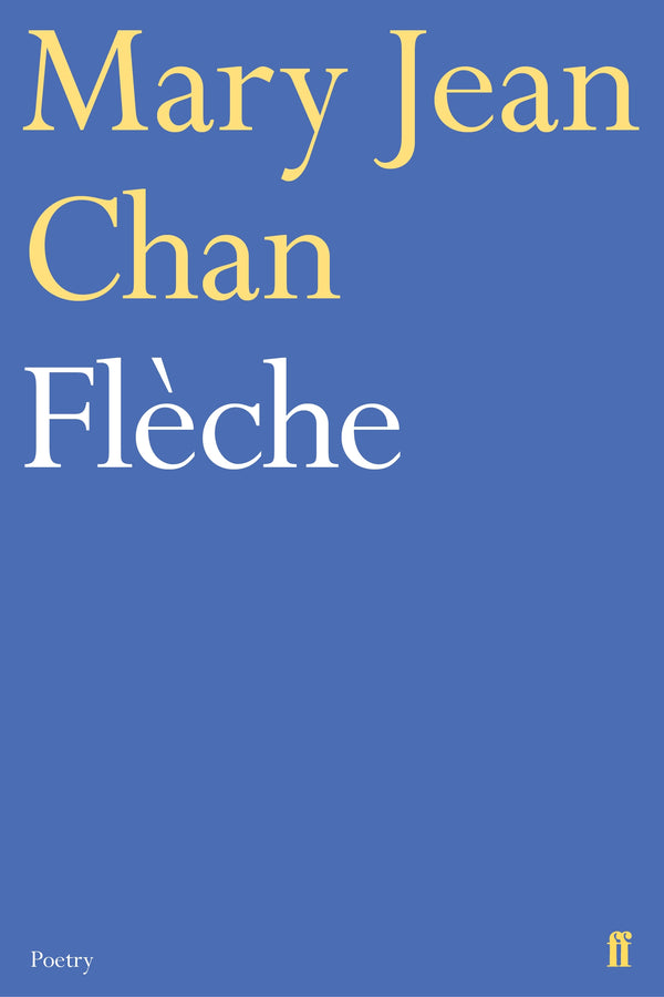 Flèche by Mary Jean Chan <br><b>PBS Autumn Recommendation 2019</b>