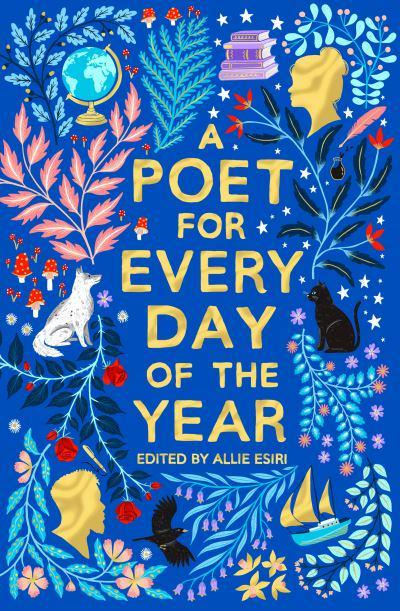 A Poet for Every Day of the Year ed. By Allie Esiri