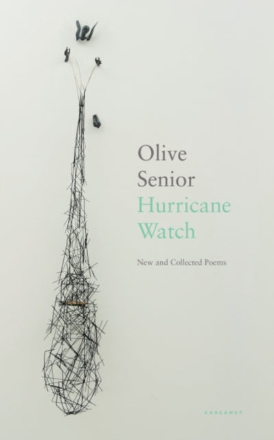 New and Collected Poems by Olive Senior