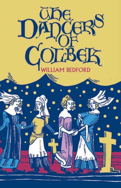 The Dancers of Colbek by William Bedford