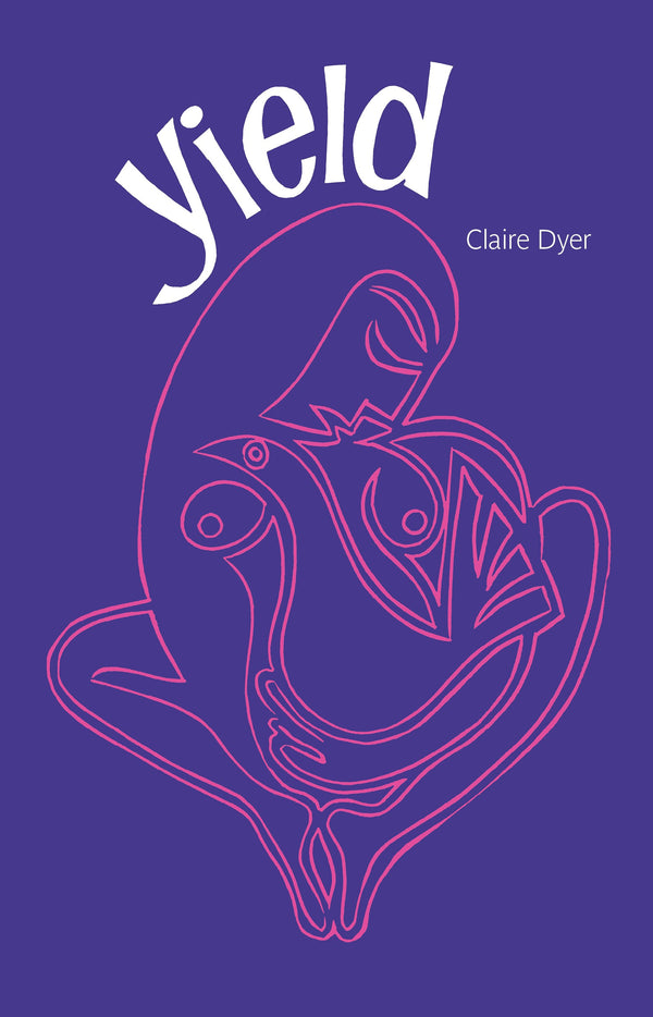 Yield by Claire Dyer