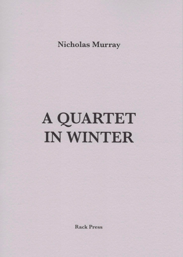 A Quartet in Winter by Nicholas Murray