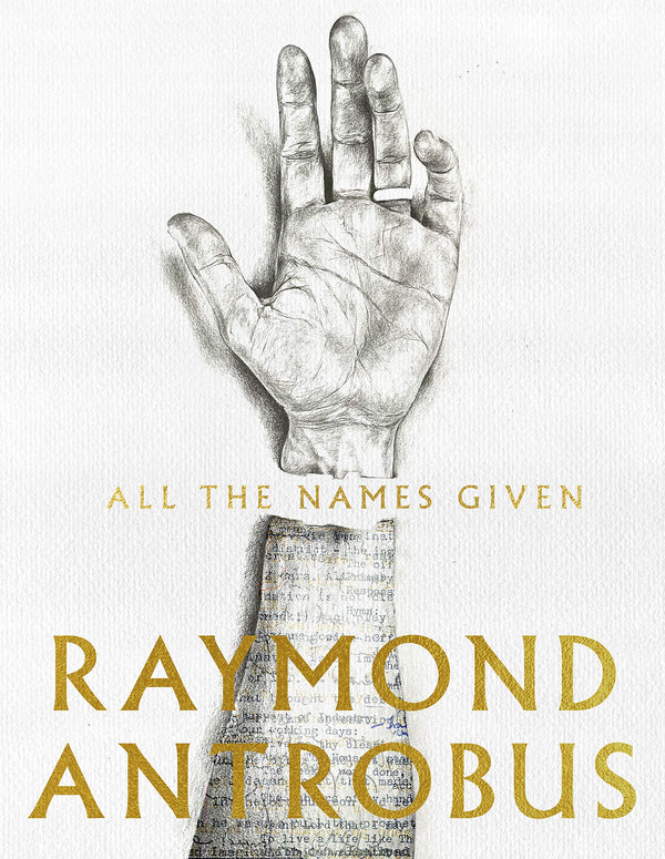 All the Names Given by Raymond Antrobus <br> <b> PBS Recommendation Autumn 2021</b>