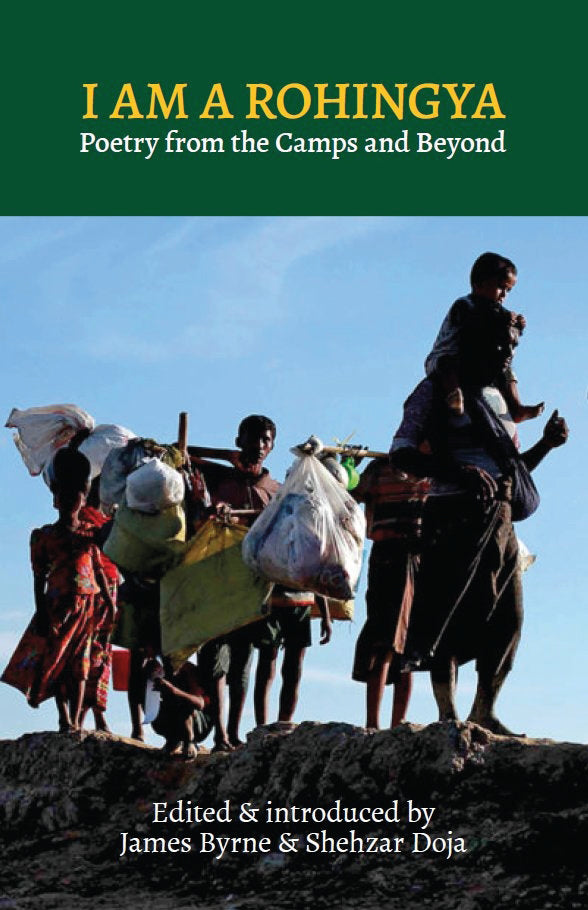 I AM A ROHINGYA: POETRY FROM THE CAMPS AND BEYOND