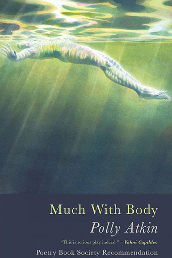 Much With Body by Polly Atkin <b><br>PBS Winter Recommendation 2021</b>