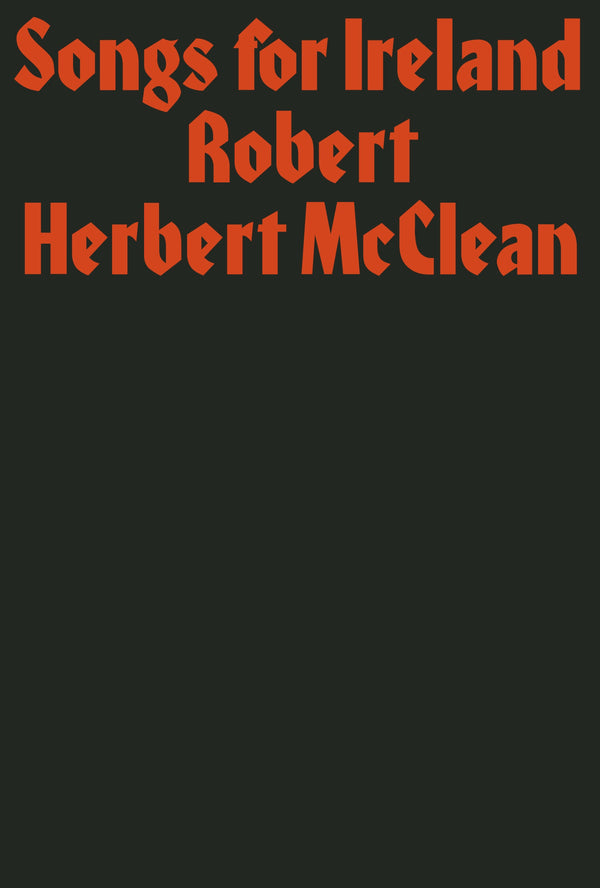 Songs for Ireland by Robert Herbert McClean