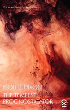 The Tempest Prognosticator by Isobel Dixon