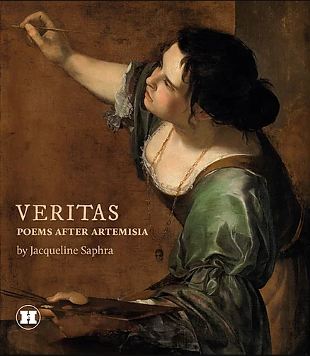 Veritas: Poems after Artemisia by Jacqueline Saphra