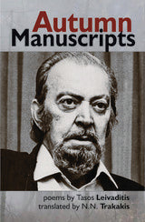 Autumn Manuscripts by Tasos Leivaditis, trans. N. N. Trakakis