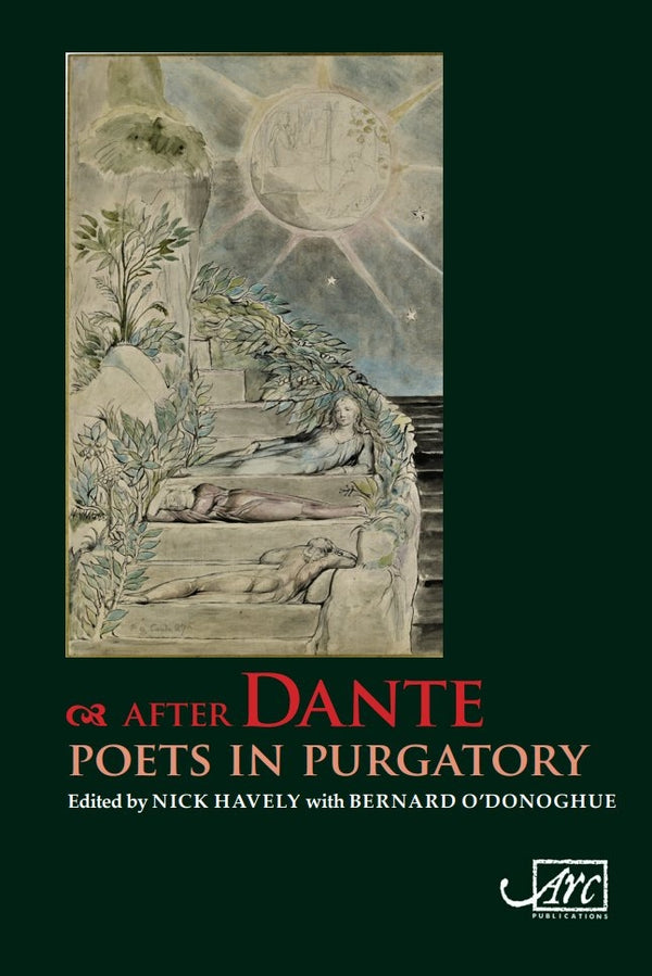 After Dante: Poets in Purgatory ed. by Nick Havely with Bernard O'Donoghue