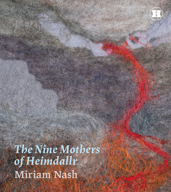 The Nine Mothers of Heimdallr by Miriam Nash